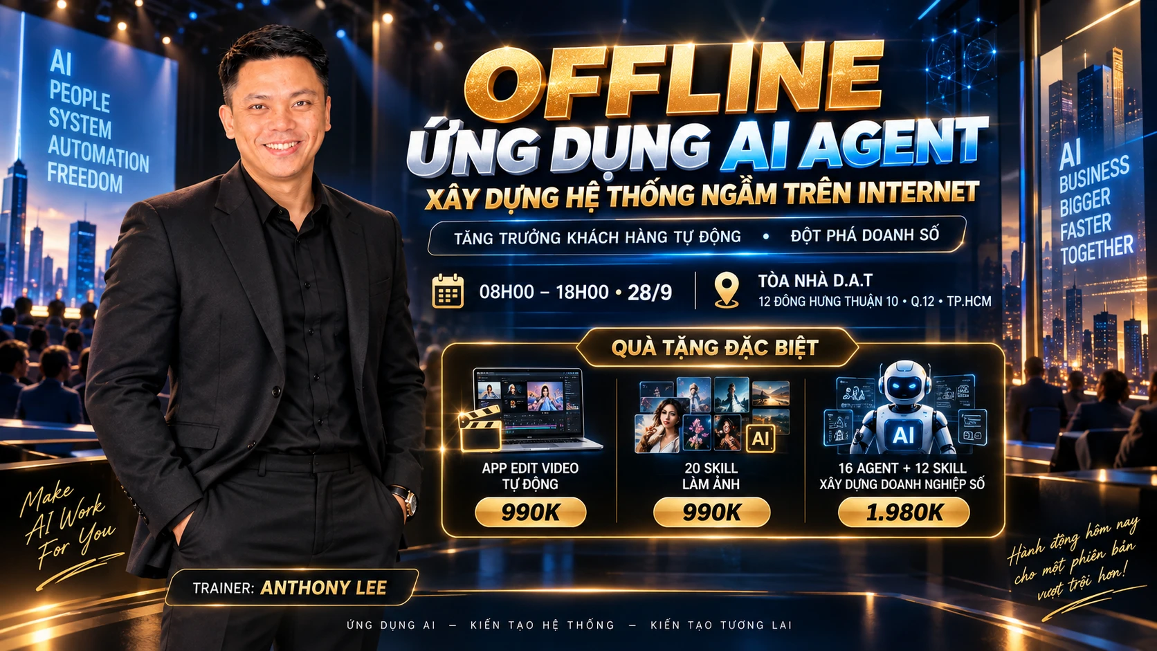 Poster sự kiện Offline Ứng Dụng AI Agent — Xây Dựng Hệ Thống Ngầm Trên Internet, 28/9, Tòa nhà D.A.T, Q.12 TP.HCM, Trainer Anthony Lee
